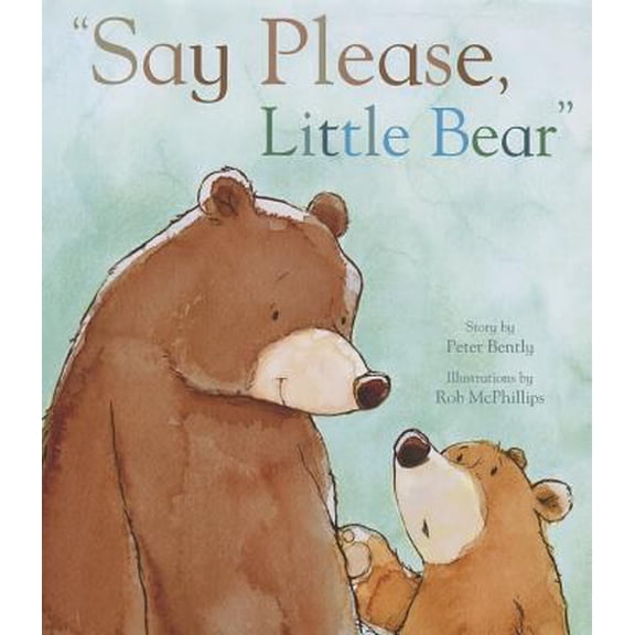 Pre-Owned Say Please, Little Bear (Picture Books) (Hardcover) 1445439719 9781445439716
