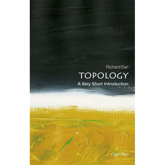 Very Short Introductions Topology: A Very Short Introduction, (Paperback)