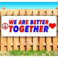 thumbnail image 1 of We Are Better Together 13 oz Vinyl Banner With Metal Grommets, 1 of 4