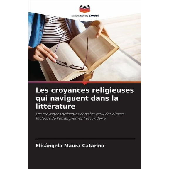 Les croyances religieuses qui naviguent dans la littÃ©rature, (Paperback)