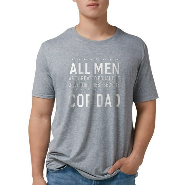 CafePress - COP Dad T Shirt Funny Sayings Men Gift - Mens Tri-blend T-Shirt  