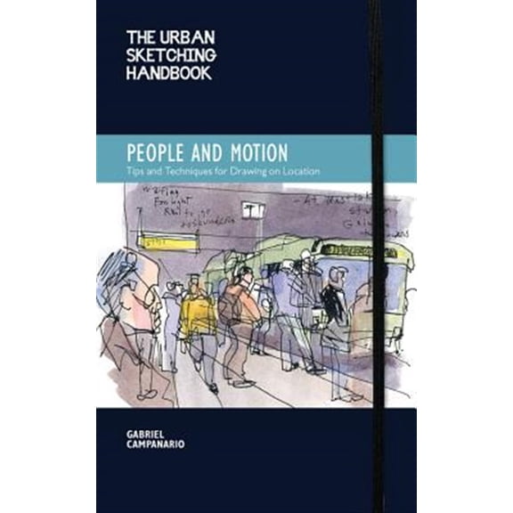 Pre-Owned Urban Sketching Handbooks: The Urban Sketching Handbook People and Motion : Tips and Techniques for Drawing on Location (Series #2) (Paperback)