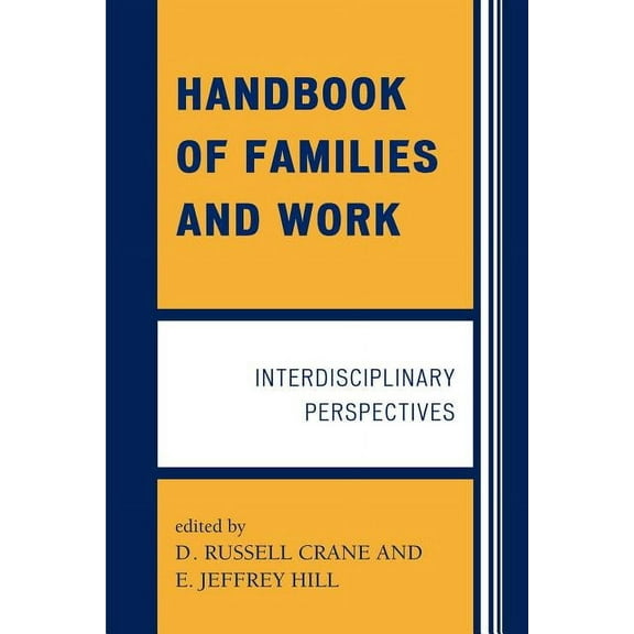 Handbook of Families and Work : Interdisciplinary Perspectives (Paperback)