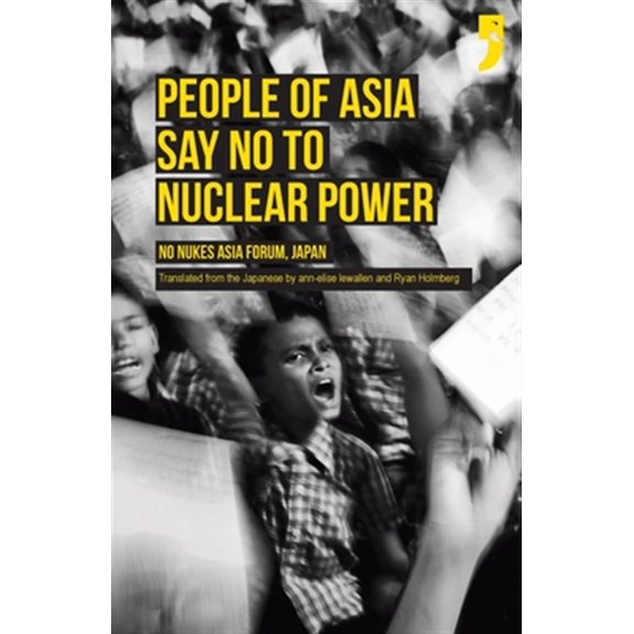 Pre-Owned People of Asia Say No to Nuclear Power: No Nukes Asia Forum, Japan (Paperback)