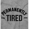 thumbnail image 2 of Permanently Tired Exhausted Person Plus Size Crewneck Graphic Tee Shirt Brisco Brands 5X, 2 of 5