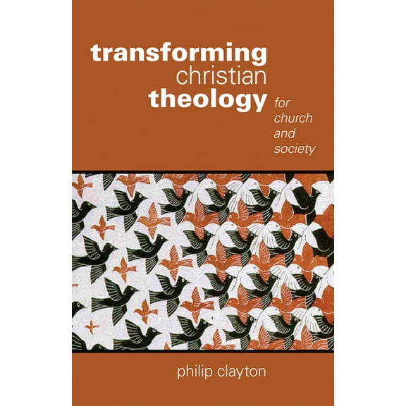 Transforming Christian Theology: For Church and Society, (Paperback)