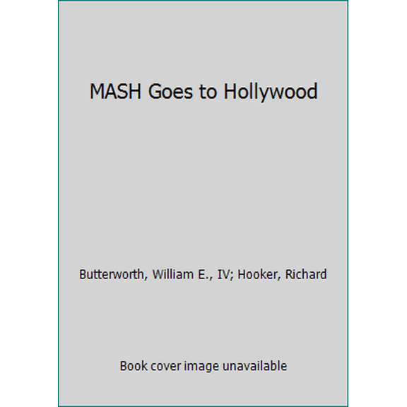 Pre-Owned MASH Goes to Hollywood (Unknown) 0671804081 9780671804084