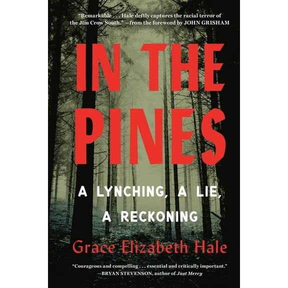 In the Pines: A Lynching, a Lie, a Reckoning, (Paperback)