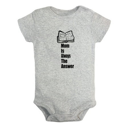 

Mom Is Always the Answer Funny Rompers For Babies Newborn Baby Unisex Bodysuits Infant Jumpsuits Toddler 0-24 Months Kids One-Piece Oufits (Gray 6-12 Months)