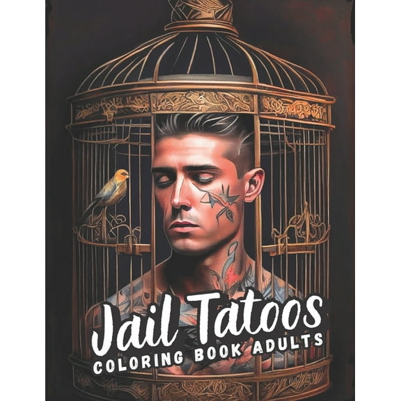 A Tattoo Coloring Book for Inmates : Art Behind Bars For Adults