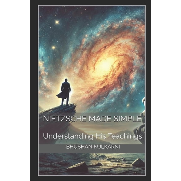 Philosophy, Psychology - Timeless Wisdom Nietzsche Made Simple: Understanding His Teachings, Book 13, (Paperback)