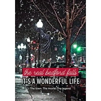Real Bedford Falls: It's A Wonderful Life