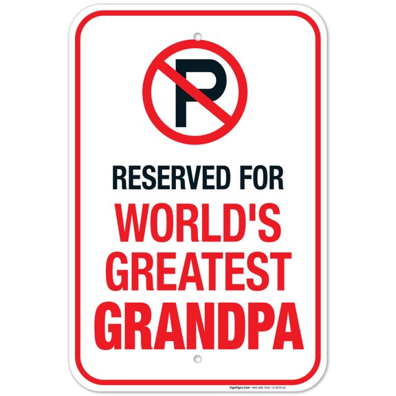 Funny No Parking Sign, No Parking Reserved For Greatest Grandpa Sign, 12x18 Aluminum