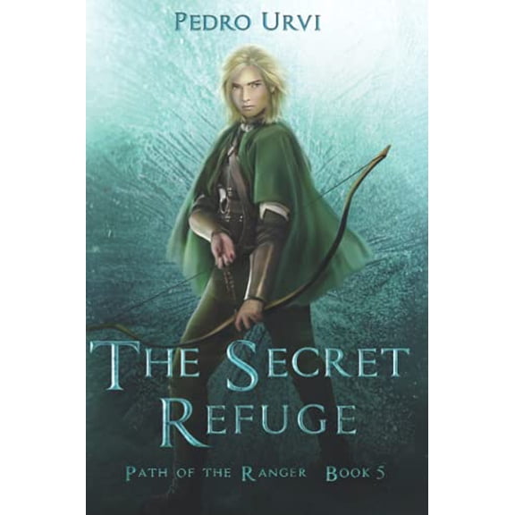 Pre-Owned The Secret Refuge: (Path of the Ranger Book 5) Paperback