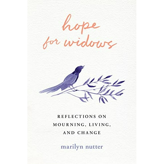 Pre-Owned Hope for Widows: Reflections on Mourning, Living, and Change (Paperback) 1640702849 9781640702844