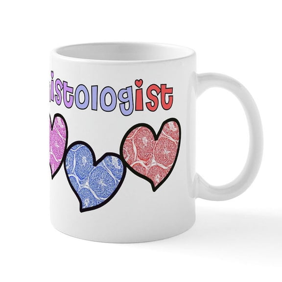 CafePress - Histologist Mug - 11 oz Ceramic Mug - Novelty Coffee Tea Cup