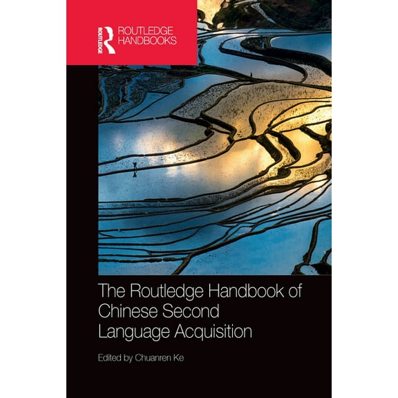 Routledge Language Handbooks The Routledge Handbook of Chinese Second Language Acquisition, (Paperback)