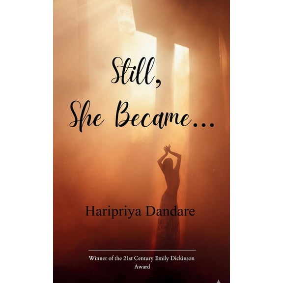 Still, She Became... A Poetry Collection, (Paperback)