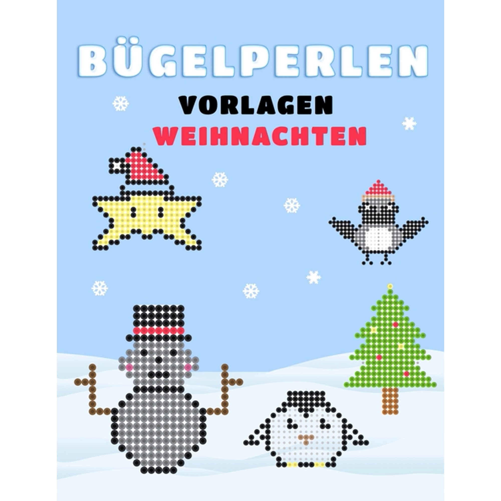 Bügelperlen Vorlagen Weihnachten : vorlagenbuch bügelperlen für Jungen und Mädchen mit Winter (Paperback)
