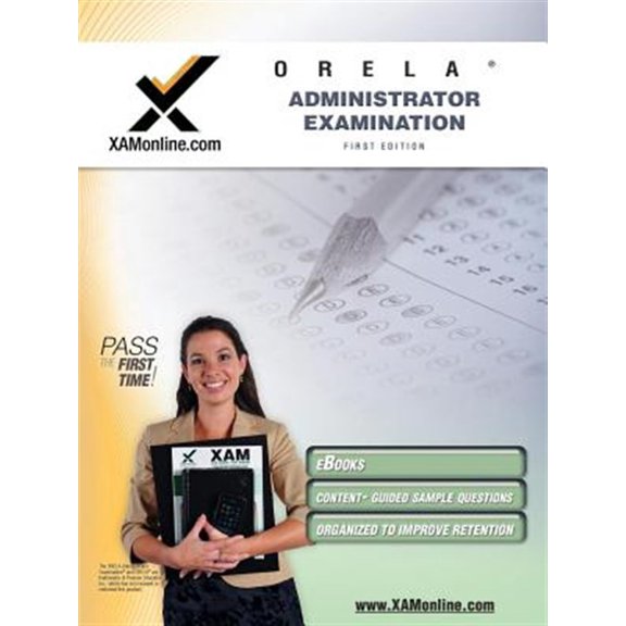 Pre-Owned XAM ORELA: Orela Administrator Examination Teacher Certification Test Prep Study Guide (Paperback)