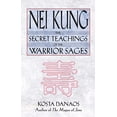 thumbnail image 1 of Pre-Owned Nei Kung: The Secret Teachings of the Warrior Sages (Paperback) 0892819073 9780892819072, 1 of 1
