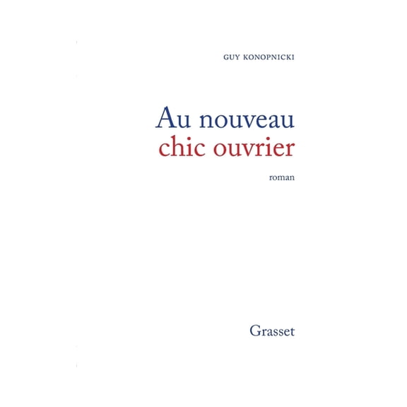 Au nouveau chic ouvrier, (Paperback)