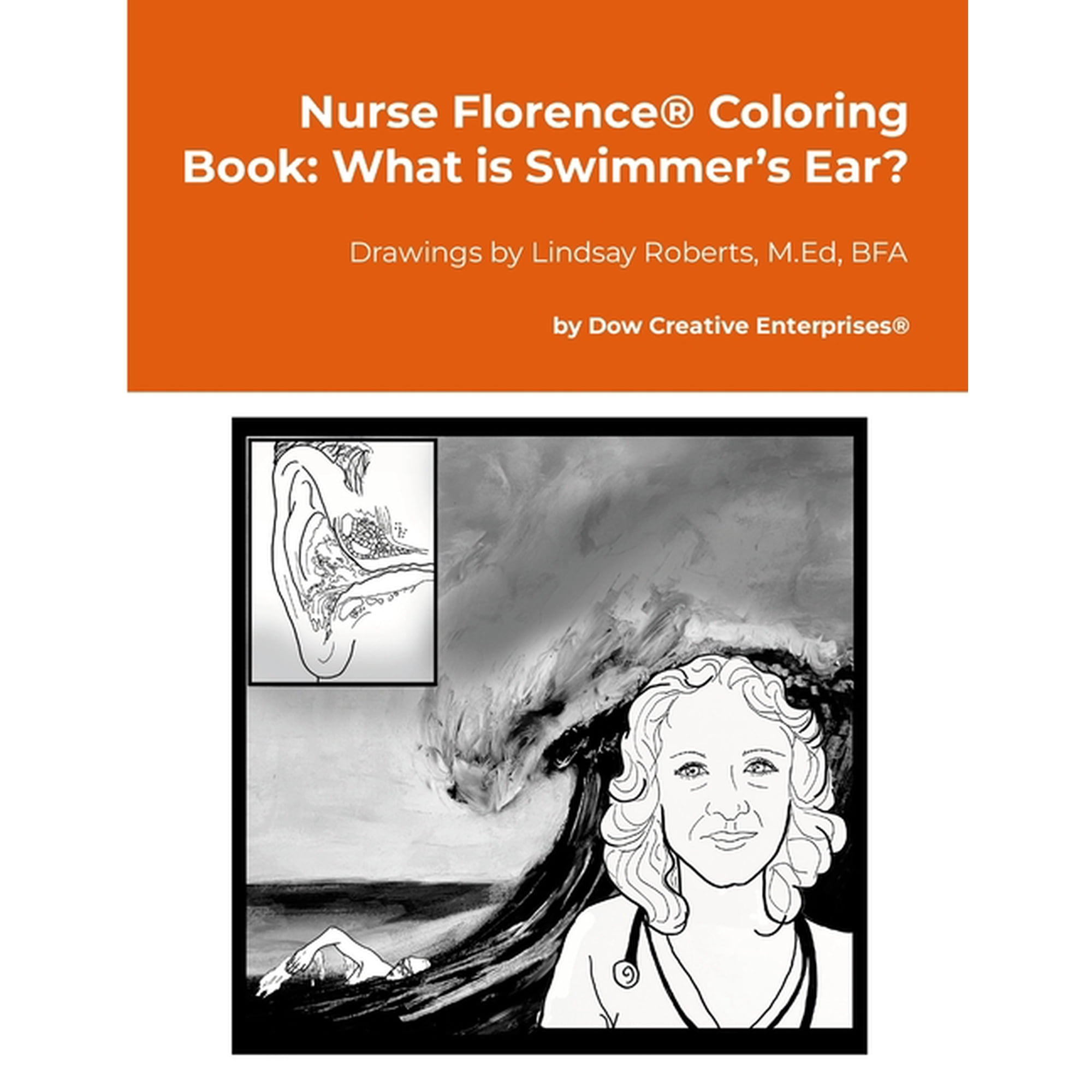 Nurse Florence(R) Coloring Book: What is Swimmer s Ear? (Paperback)