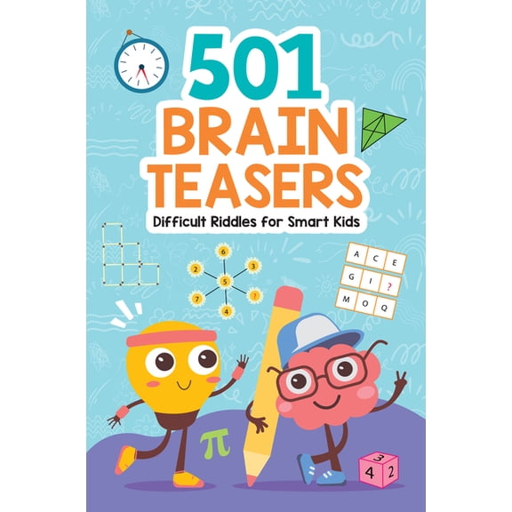 Brain Teasers: 501 Difficult Riddles for Smart Kids: Clever and Thought-Provoking Riddles for Kids Number Puzzles, Pictu, (Paperback)