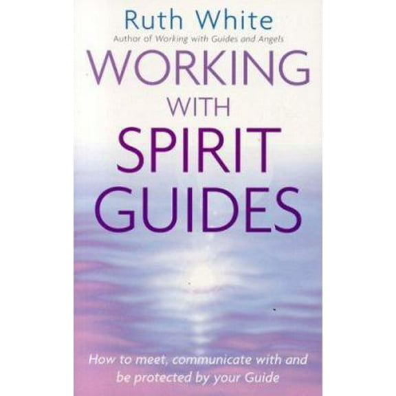 Pre-Owned Working With Spirit Guides (Paperback) 0749924993 9780749924997