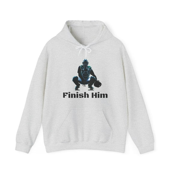Baseball Hoodie, Finish Him, Perfect Sweatshirt for Catchers, Unisex