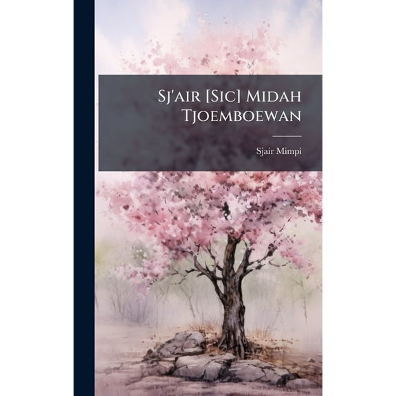 Sj'air [Sic] Midah Tjoemboewan, (Hardcover)