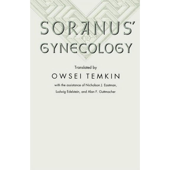 Soranus' Gynecology, (Paperback)
