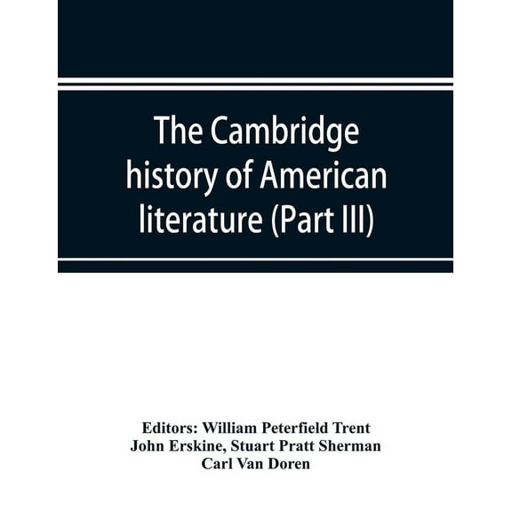 The Cambridge history of American literature; Later National Literature, (Part III), (Paperback)