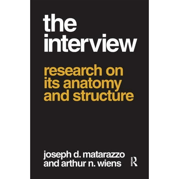 The Interview: Research on Its Anatomy and Structure, (Hardcover)