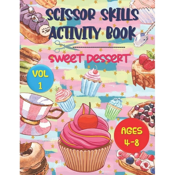 Scissor Skills Activity Book Sweet Dessert: Series (Vol 1), (Paperback)