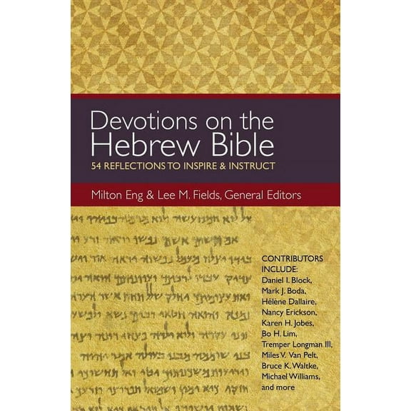 Devotions on the Hebrew Bible: 54 Reflections to Inspire and Instruct, (Paperback)