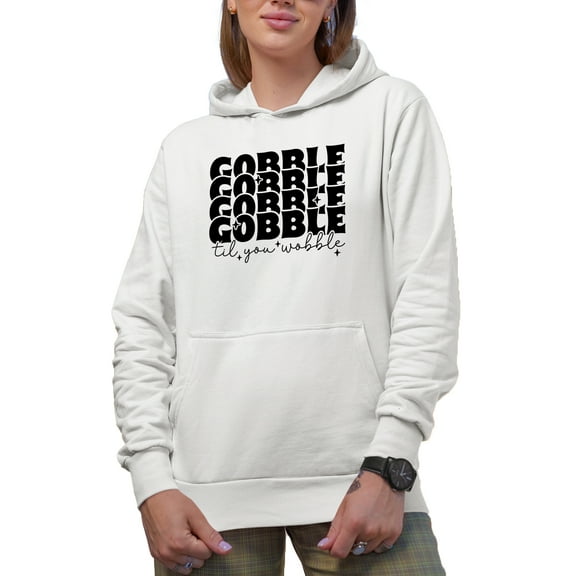 Gobble, Gobble, Gobble, Gobble Til You Wobble, Thanksgiving Day Art Merch Gift, White Hooded Sweatshirt or Hoodie, Small