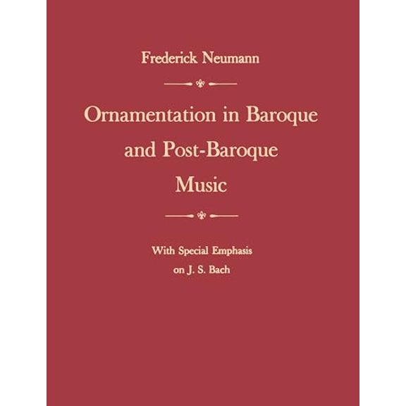 Pre-Owned Ornamentation in Baroque and Post-Baroque Music, with Special Emphasis on J.S. Bach Paperback