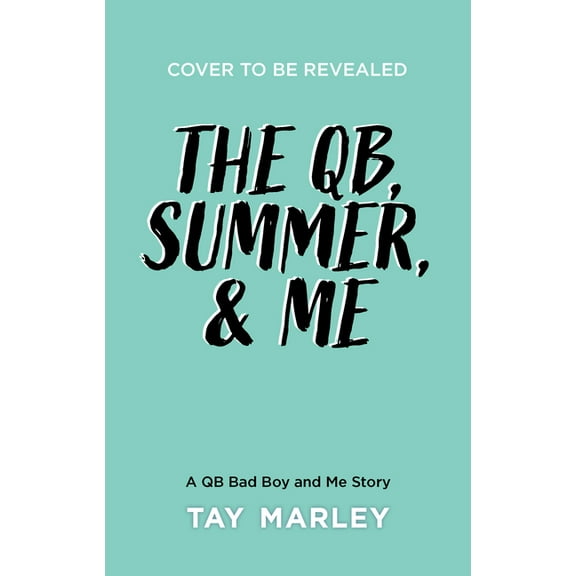 The Qb Bad Boy The QB, Summer and Me, (Paperback)