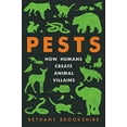 thumbnail image 2 of Pests: How Humans Create Animal Villains, (Hardcover), 2 of 3