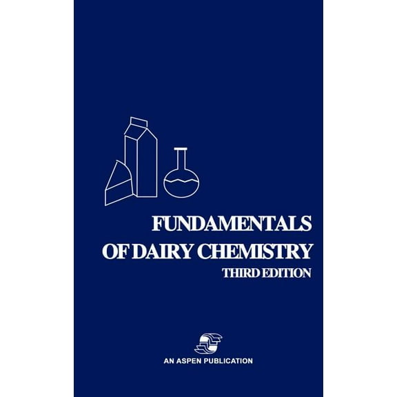 Fundamentals of Dairy Chemistry, (Hardcover)