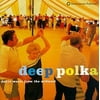 Deep Polka: Dance Music from Midwest / Various - Deep Polka - Folk Music - CD