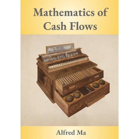 Mathematics of Cash Flows, (Paperback)