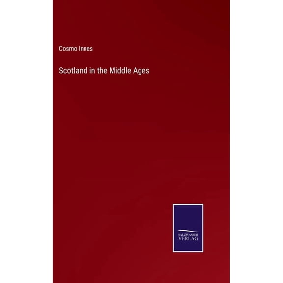 Scotland in the Middle Ages (Hardcover)