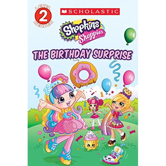 Pre-Owned The Birthday Surprise (Shopkins: Shoppies: Level 2 Reader), 9781338159011, 1338159011, Paperback,