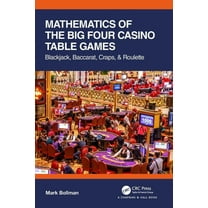 AK Peters/CRC Recreational Mathematics Mathematics of The Big Four Casino Table Games: Blackjack, Baccarat, Craps, & Roulette, (Paperback)