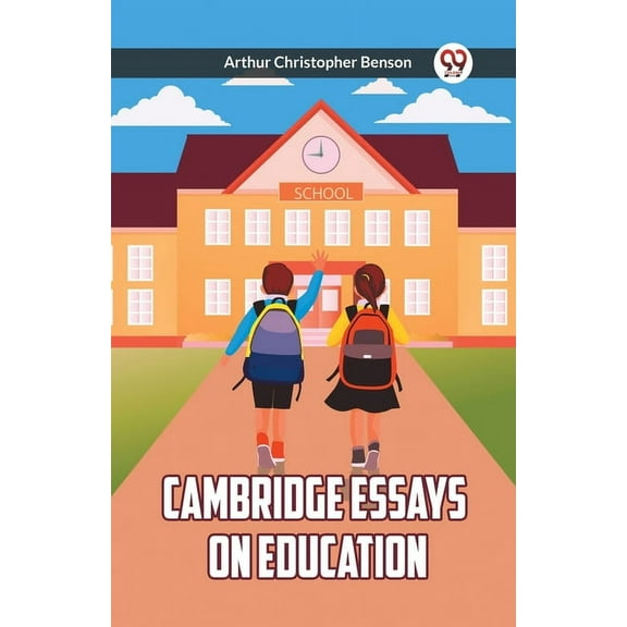 Cambridge Essays on Education, (Paperback)