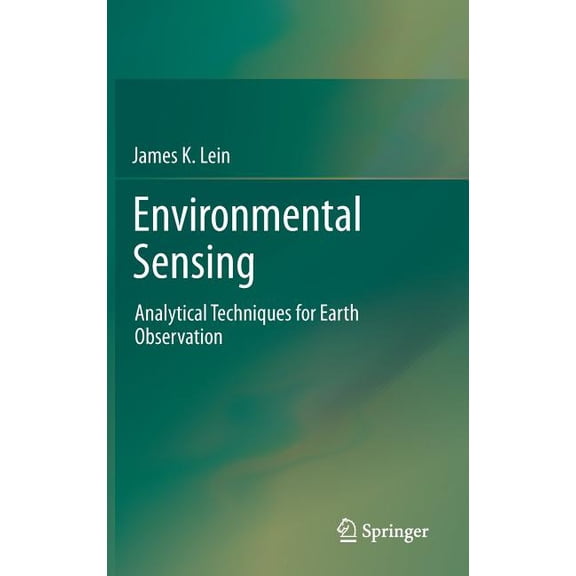 Environmental Sensing: Analytical Techniques for Earth Observation, (Hardcover)
