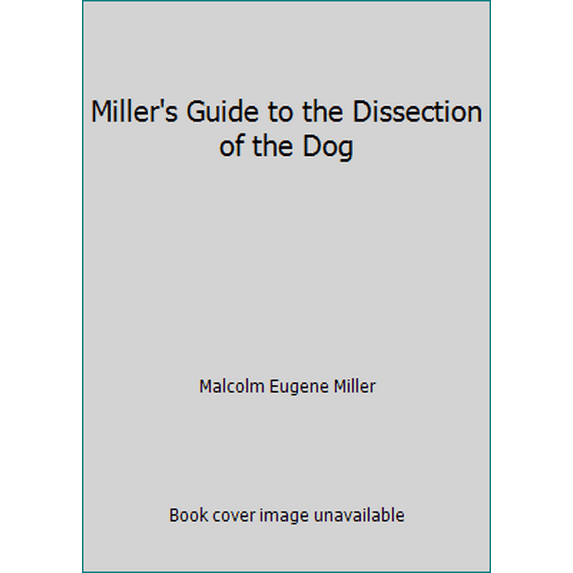 Pre-Owned Miller's Guide to the Dissection of the Dog (Paperback) 0721623239 9780721623238