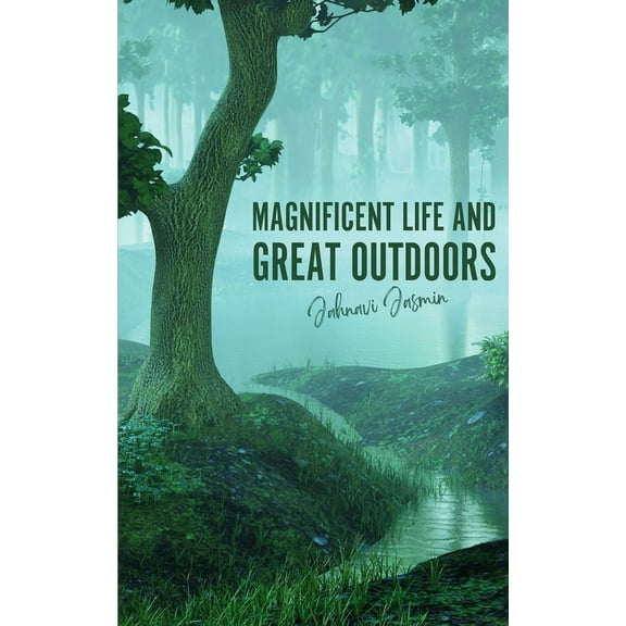 Magnificent Life and Great Outdoors, (Paperback)